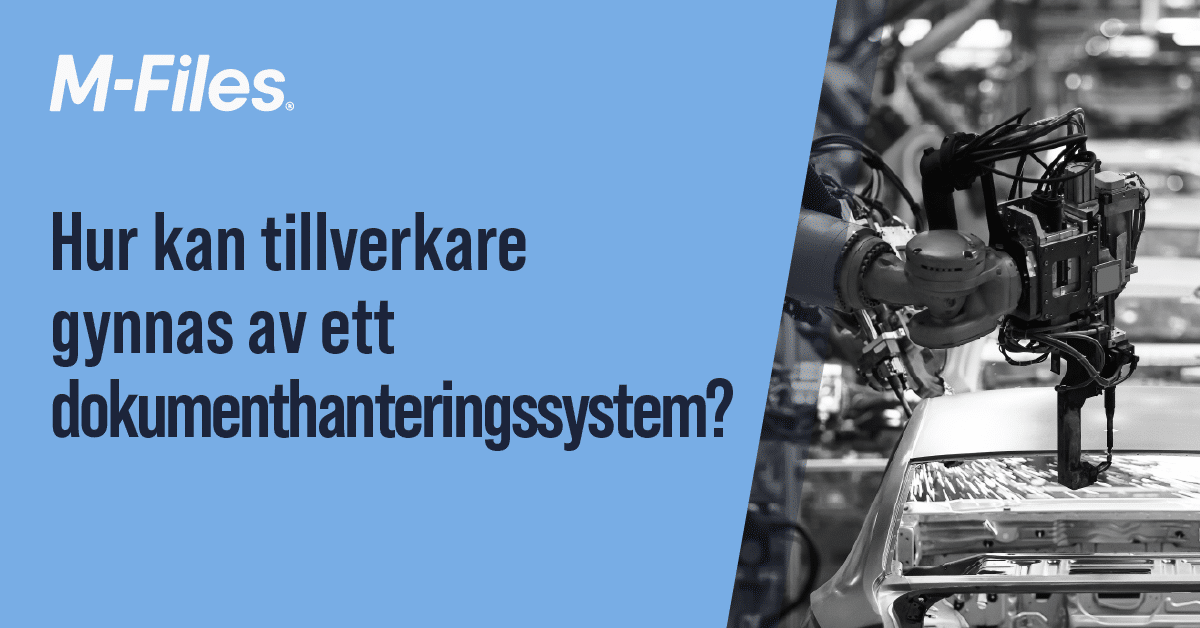 Hur kan tillverkare gynnas av ett dokumenthanteringssystem?