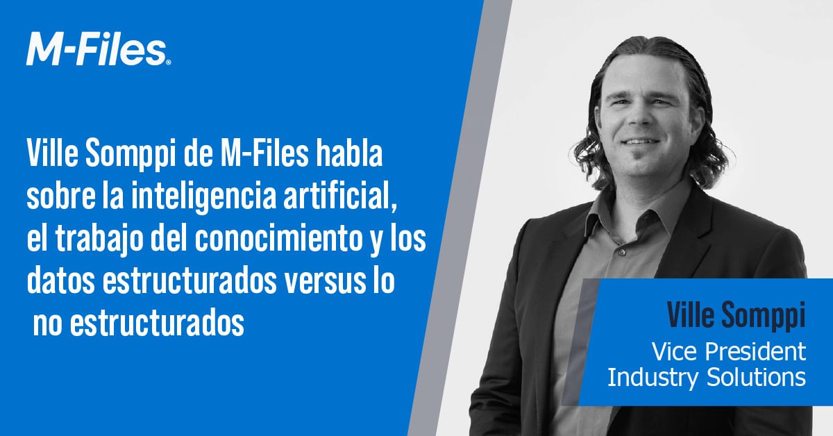 Ville Somppi de M-Files habla sobre la inteligencia artificial