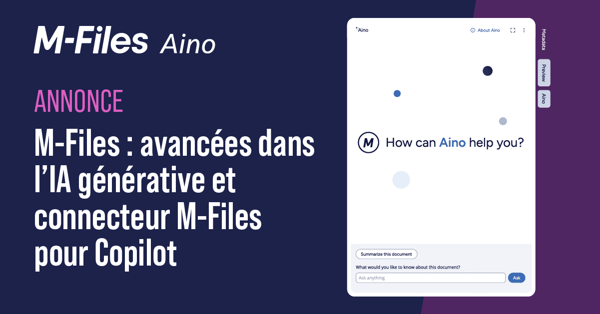 M-Files annonce des avancées dans l’IA générative et le connecteur M-Files pour Microsoft Copilot, pour une plus grande valeur ajoutée pour les utilisateurs