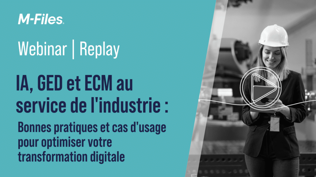 IA, GED et ECM et au service de l'industrie : Bonnes pratiques et cas d'usage pour optimiser votre transformation digitale