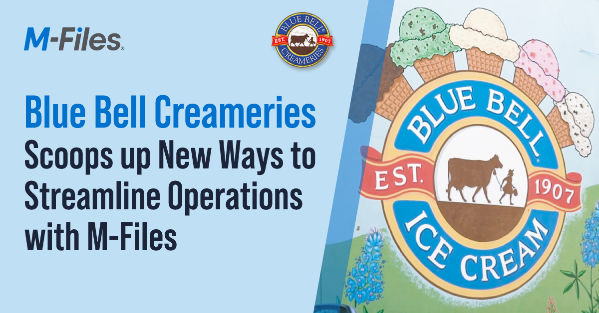 Blue Bell Creameries Scoops up New Ways to Streamline Operations with M-Files